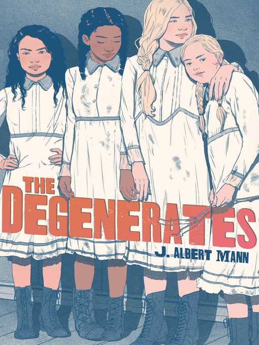 Title details for The Degenerates by J. Albert Mann - Available